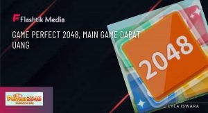 Review Game Perfect 2048, Aplikasi Penghasil Uang