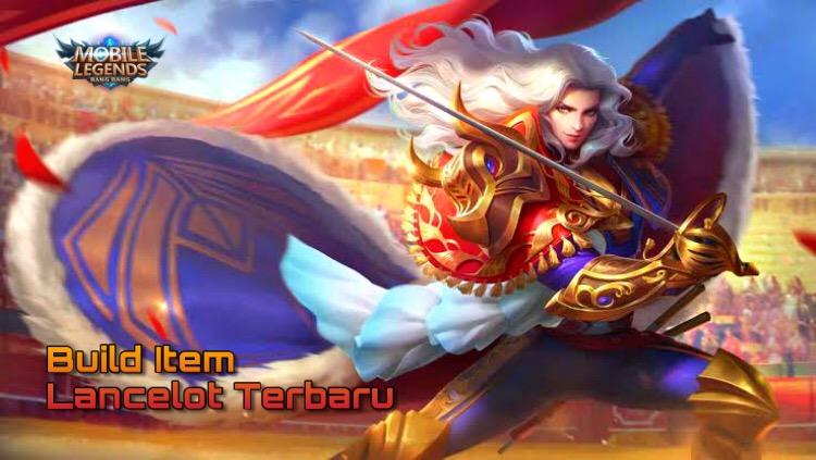 Build item Lancelot Terbaru Paling Sakit