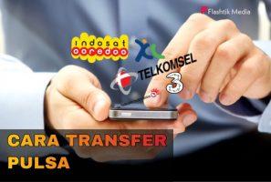 Begini Cara Cepat Transfer Pulsa Telkomsel, Indosat, Tri Semua Operator!