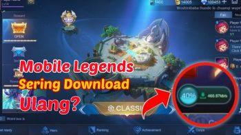 Cara Mengatasi Mobile Legends Sering Download Ulang di Android