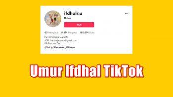 Umur Ifdhal TikTok, Biodata Akun Tiktok Viral