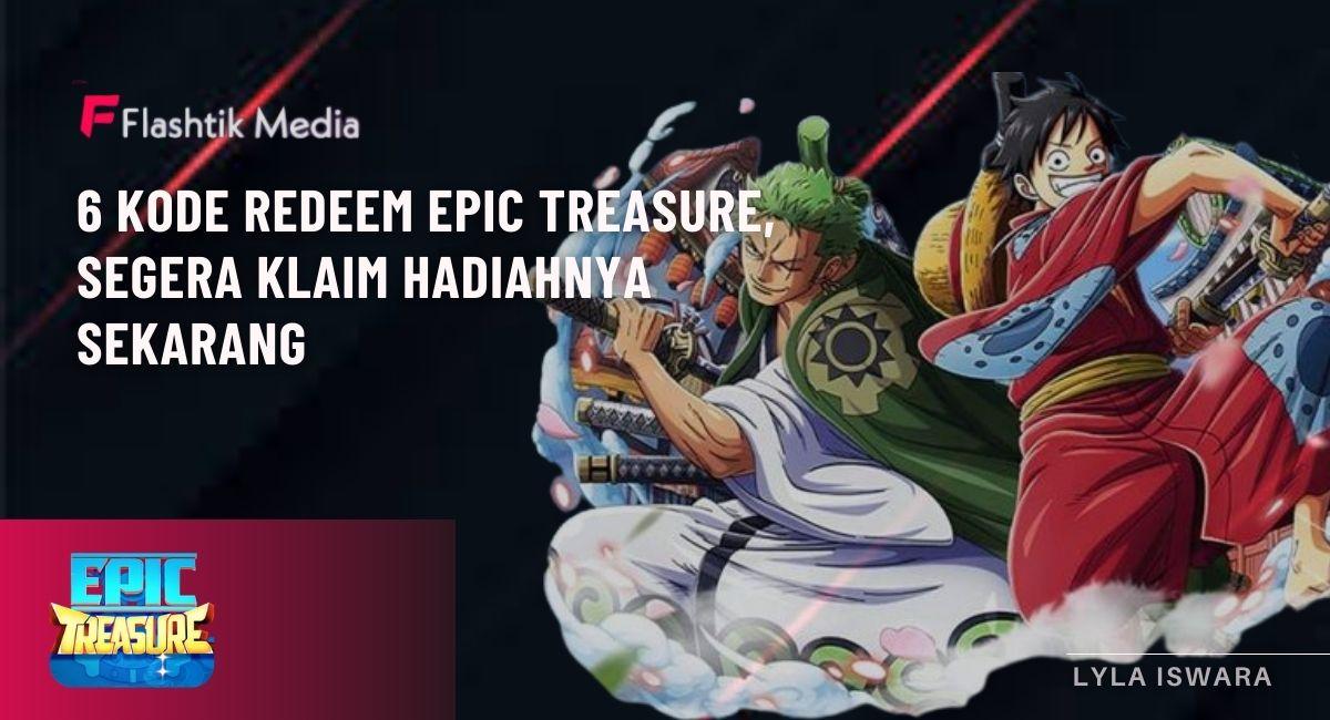 6 Kode Redeem Epic Treasure, Segera Klaim Hadiahnya Sekarang || Flashtik