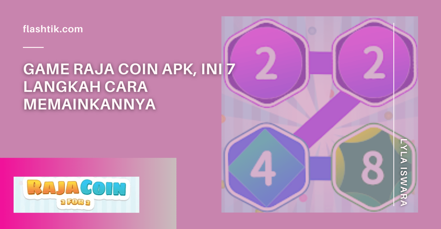 Game Raja Coin Apk, Ini 7 Langkah Cara Memainkannya