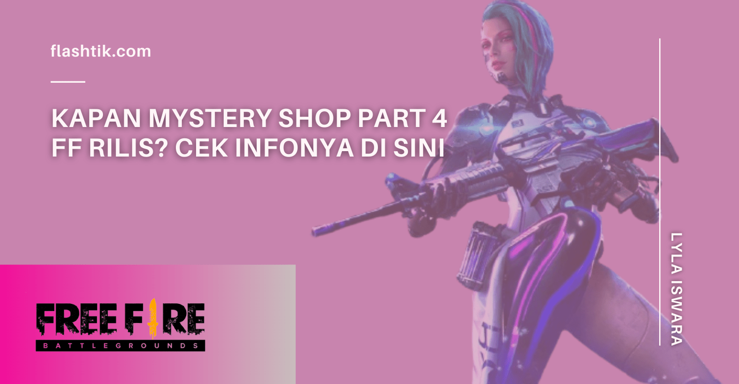 Kapan Mystery Shop Part 4 FF Rilis