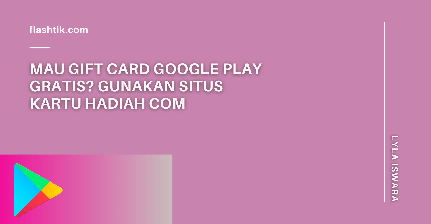 Mau Gift Card Google Play Gratis? Gunakan Situs kartu hadiah com