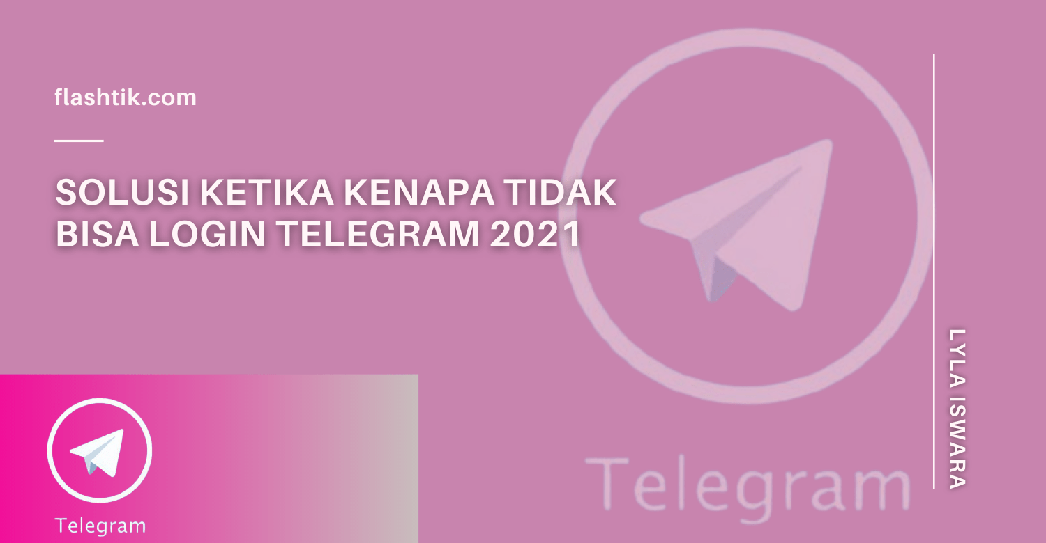 Solusi Ketika Kenapa Tidak Bisa Login Telegram 2021