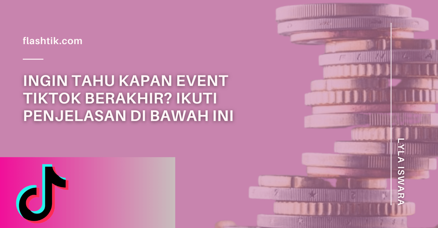 kapan event tiktok berakhir