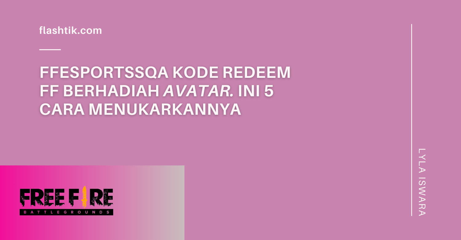 Ffesportssqa Kode Redeem FF Berhadiah Avatar. Ini 5 Cara Menukarkannya