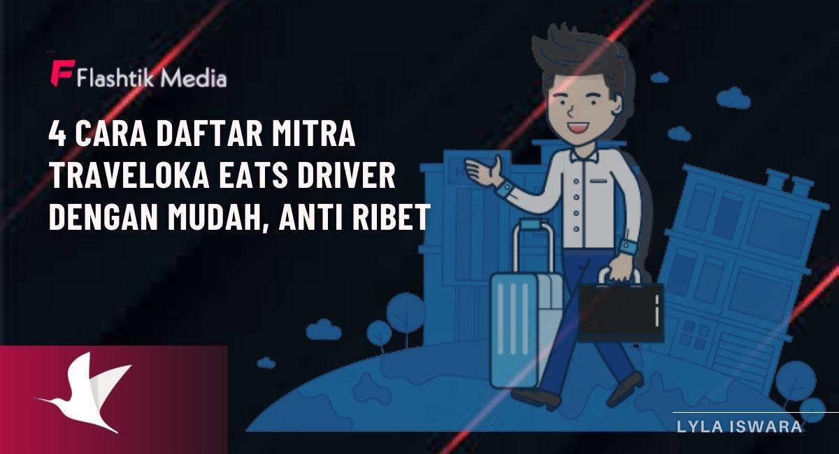 Cara Daftar Mitra Traveloka Eats Driver