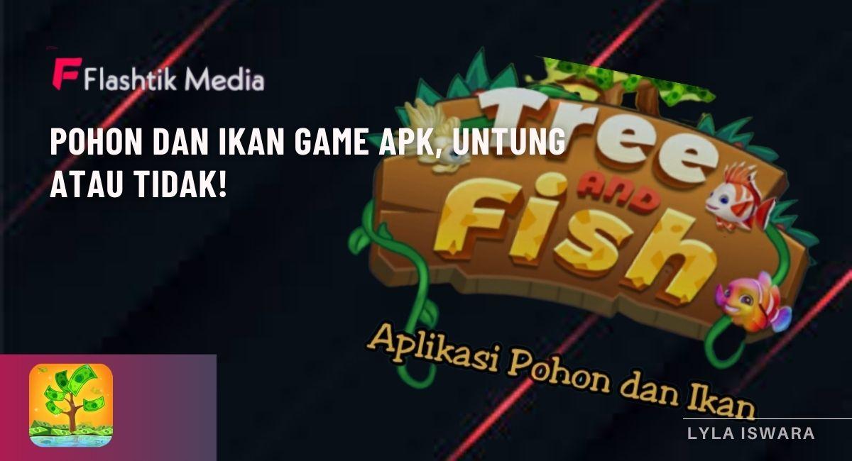 Pohon dan Ikan Game Apk