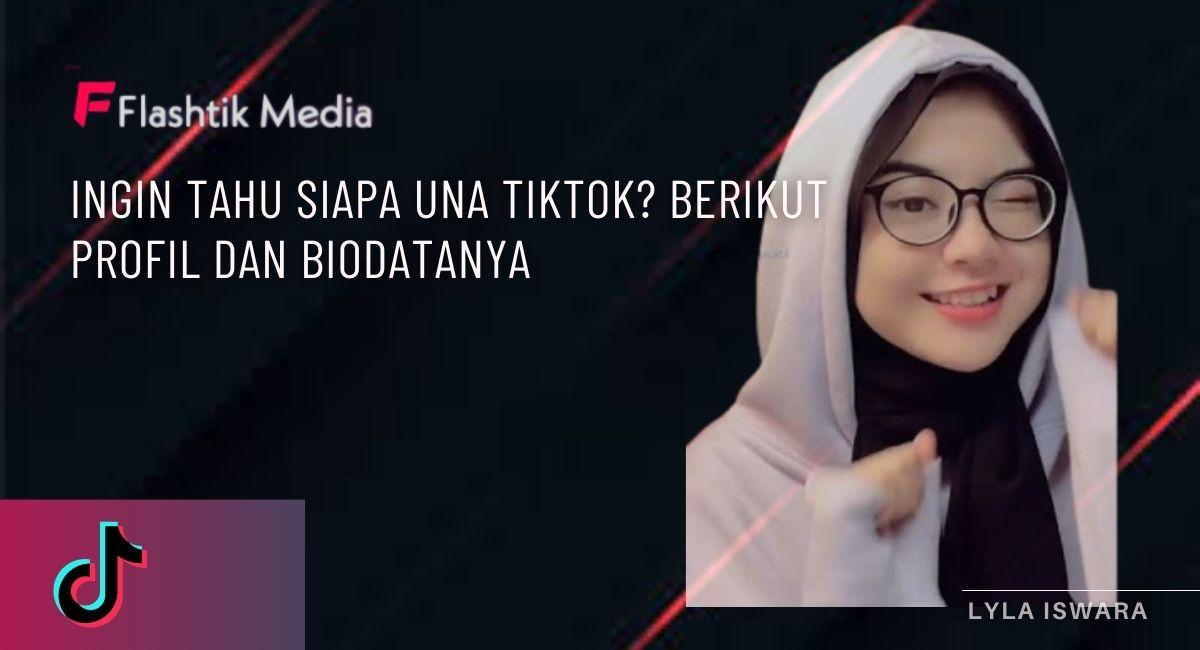 Siapa Una TikTok