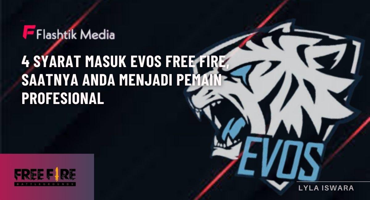  4 Syarat Masuk Evos Free Fire, Saatnya Anda Menjadi Pemain Profesional