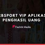 Arbsport VIP Aplikasi Penghasil Uang