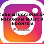 Cara Menggunakan Instagram Music Di Indonesia