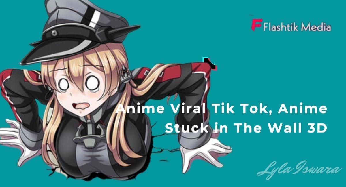 Anime Viral di TikTok, Stuck in The Wall Girl