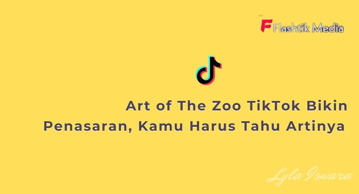 Art of The Zoo TikTok Viral