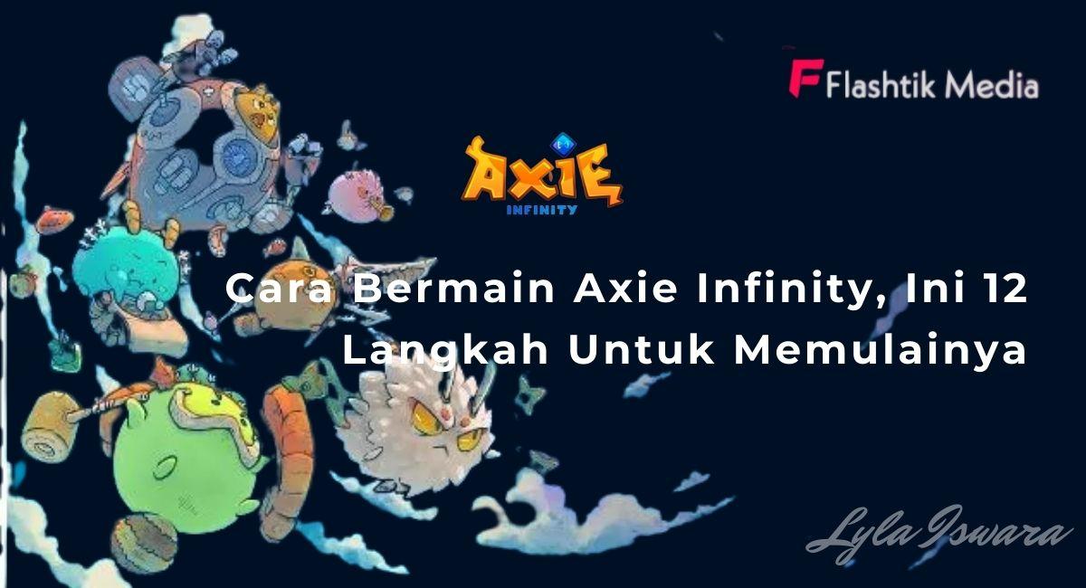 Cara Bermain Axie Infinity