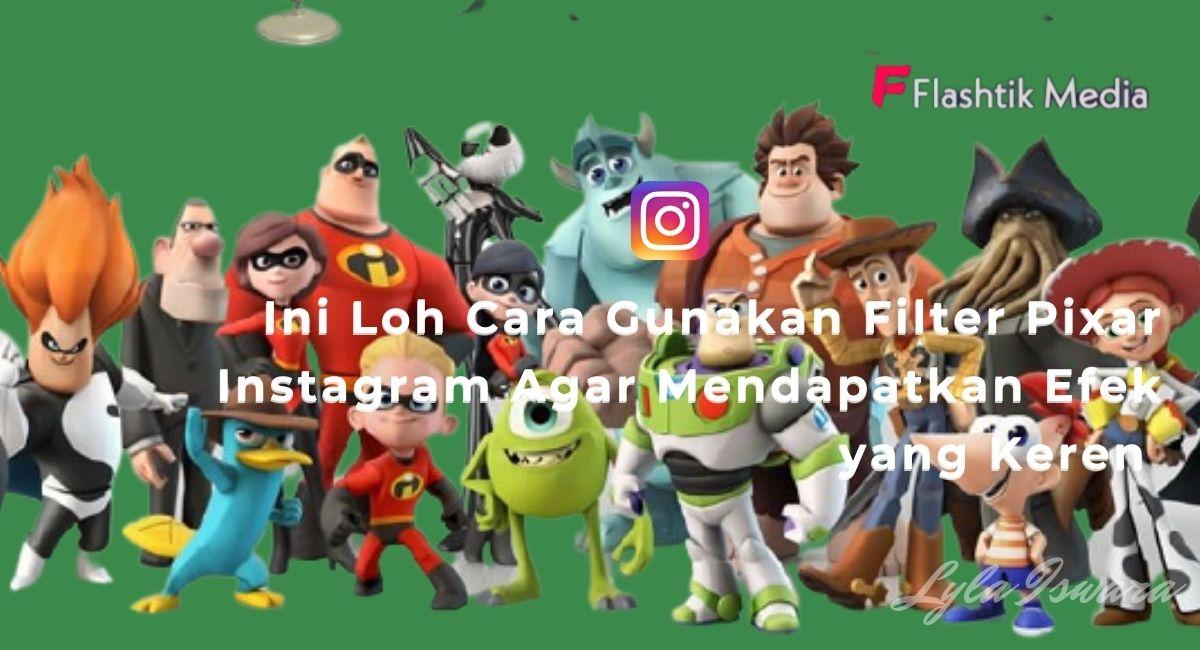 Cara Gunakan Filter Pixar Instagram 