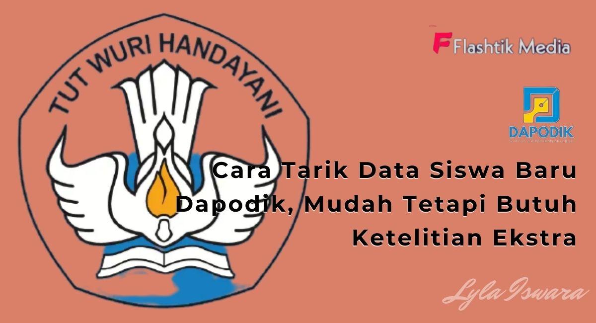 Tutorial Cara Tarik Data Siswa Baru Dapodik ke Aplikasi