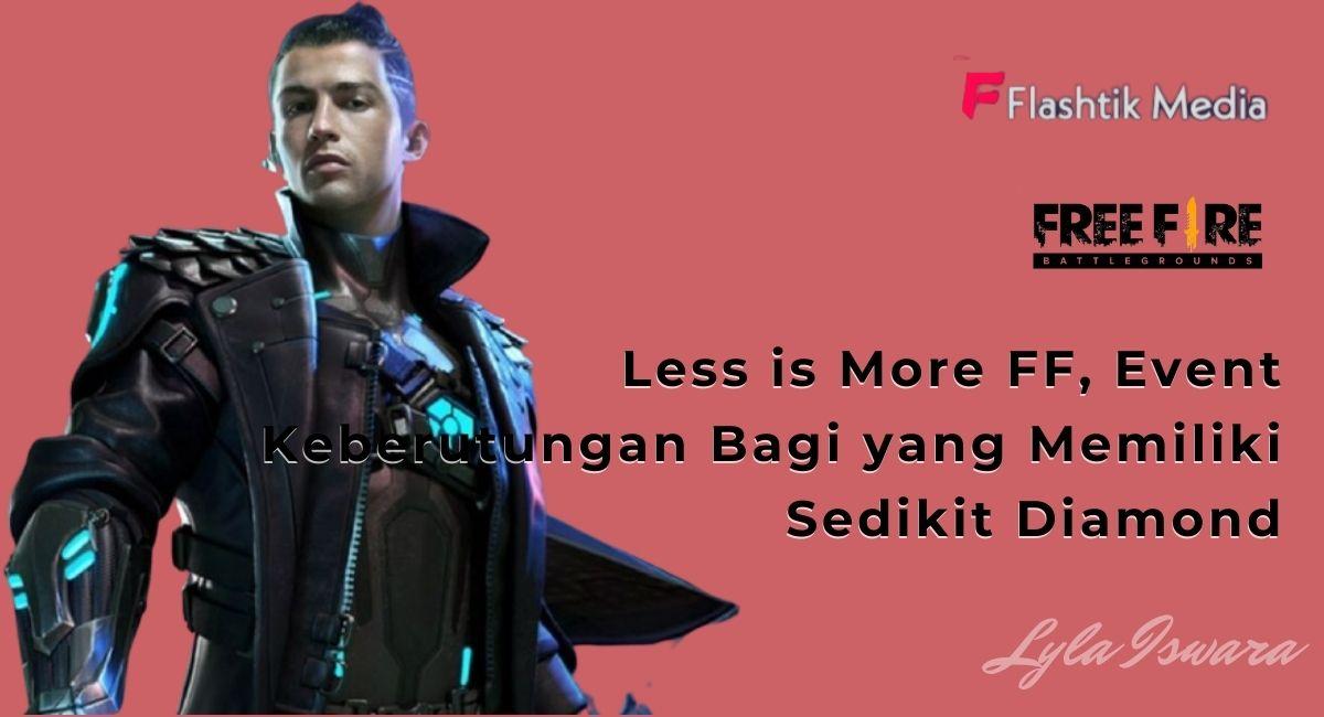 Less is More FF, Event Keberutungan Bagi yang Memiliki Sedikit Diamond