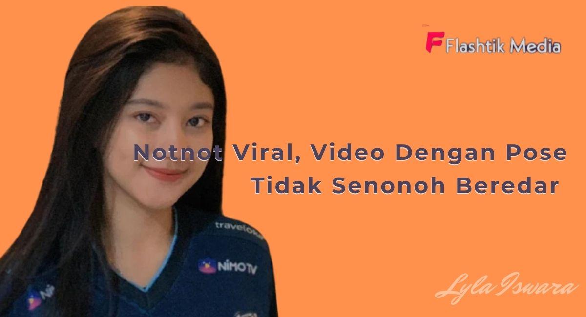 Notnot Viral Karena Foto Tidak Pantas