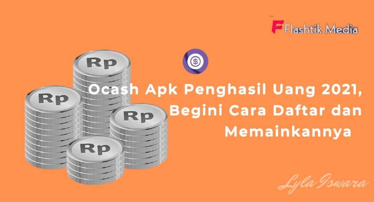 Ocash Apk Penghasil Uang 2021, Begini Cara Daftar dan Memainkannya