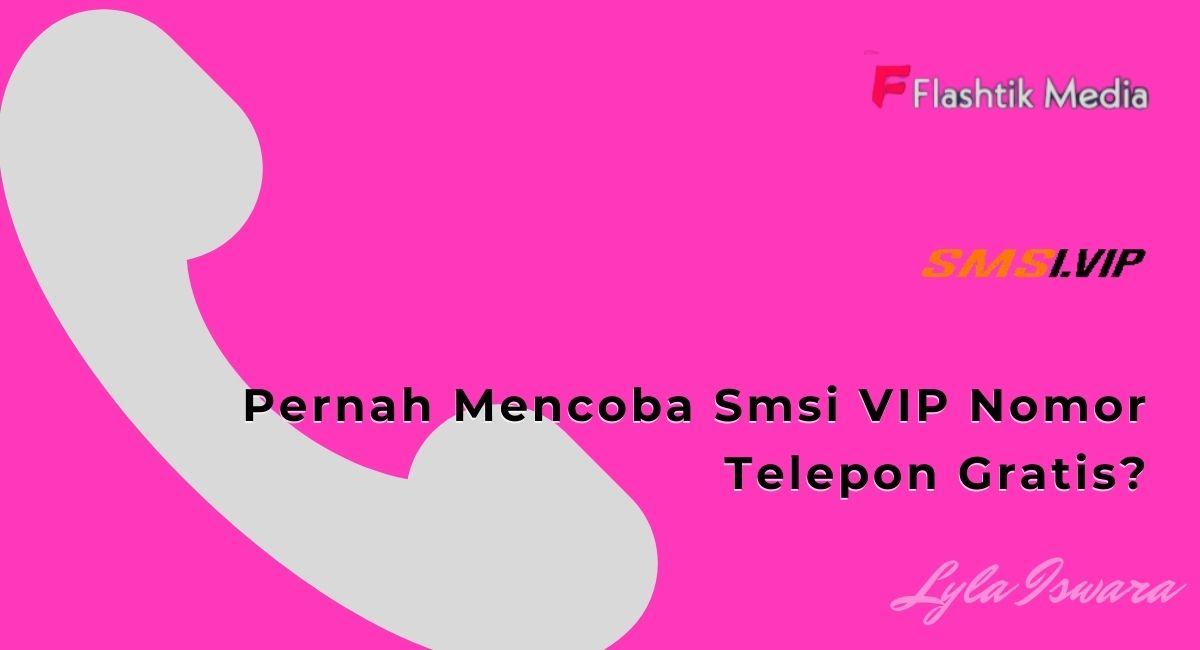 Cara Mendapatkan Smsi VIP Nomor  Telepon Gratis