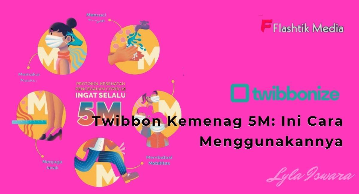 Bagaimana Cara Menggunakan Twibbon Kemenag 5M? 